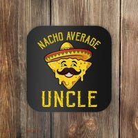 Nacho Average Uncle Matching Family Cinco De Mayo Coaster thumb 0