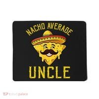 Nacho Average Uncle Matching Family Cinco De Mayo Mousepad thumb 0
