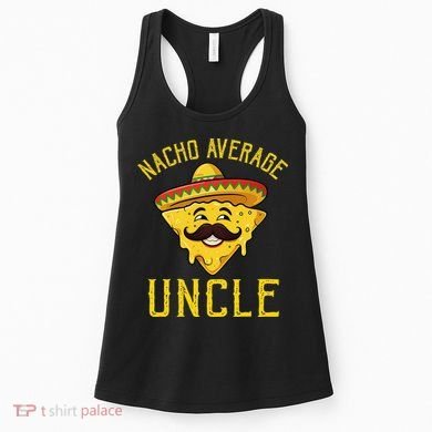 Nacho Average Uncle Matching Family Cinco De Mayo Women's Tank Top