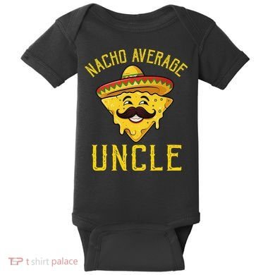 Nacho Average Uncle Matching Family Cinco De Mayo Baby Bodysuit