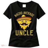 Nacho Average Uncle Matching Family Cinco De Mayo Women's T-Shirt thumb 0