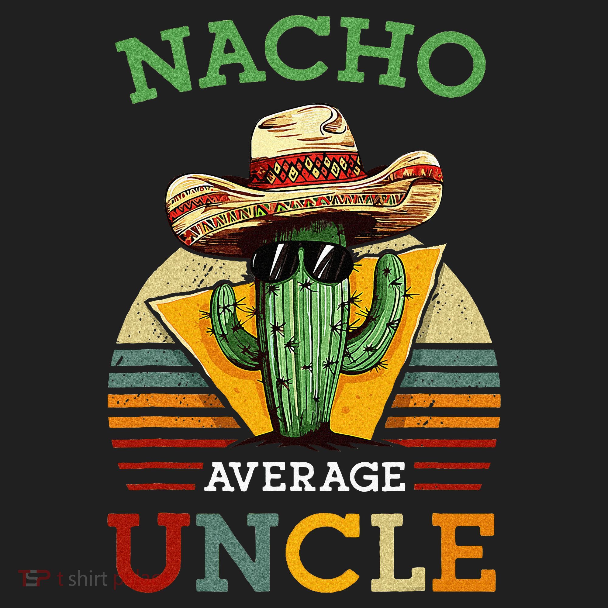 Nacho Average Uncle Funny Mexican Joke Women's Sweatshirt