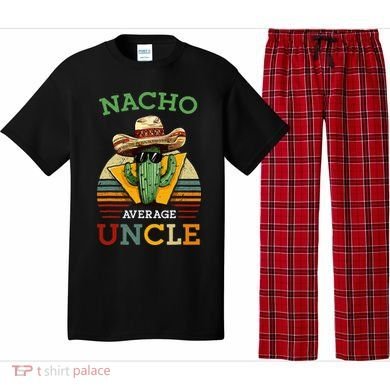 Nacho Average Uncle Funny Mexican Joke Pajama Set