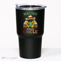 Nacho Average Uncle Funny Mexican Joke Tumbler thumb 0