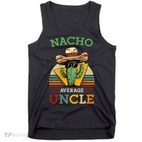 Nacho Average Uncle Funny Mexican Joke Tank Top thumb 0