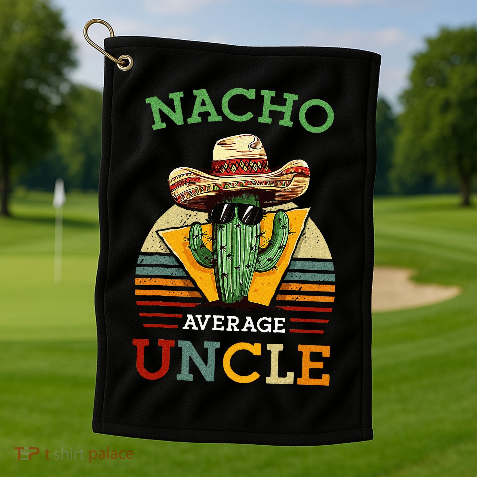 Nacho Average Uncle Funny Mexican Joke Golf Towel