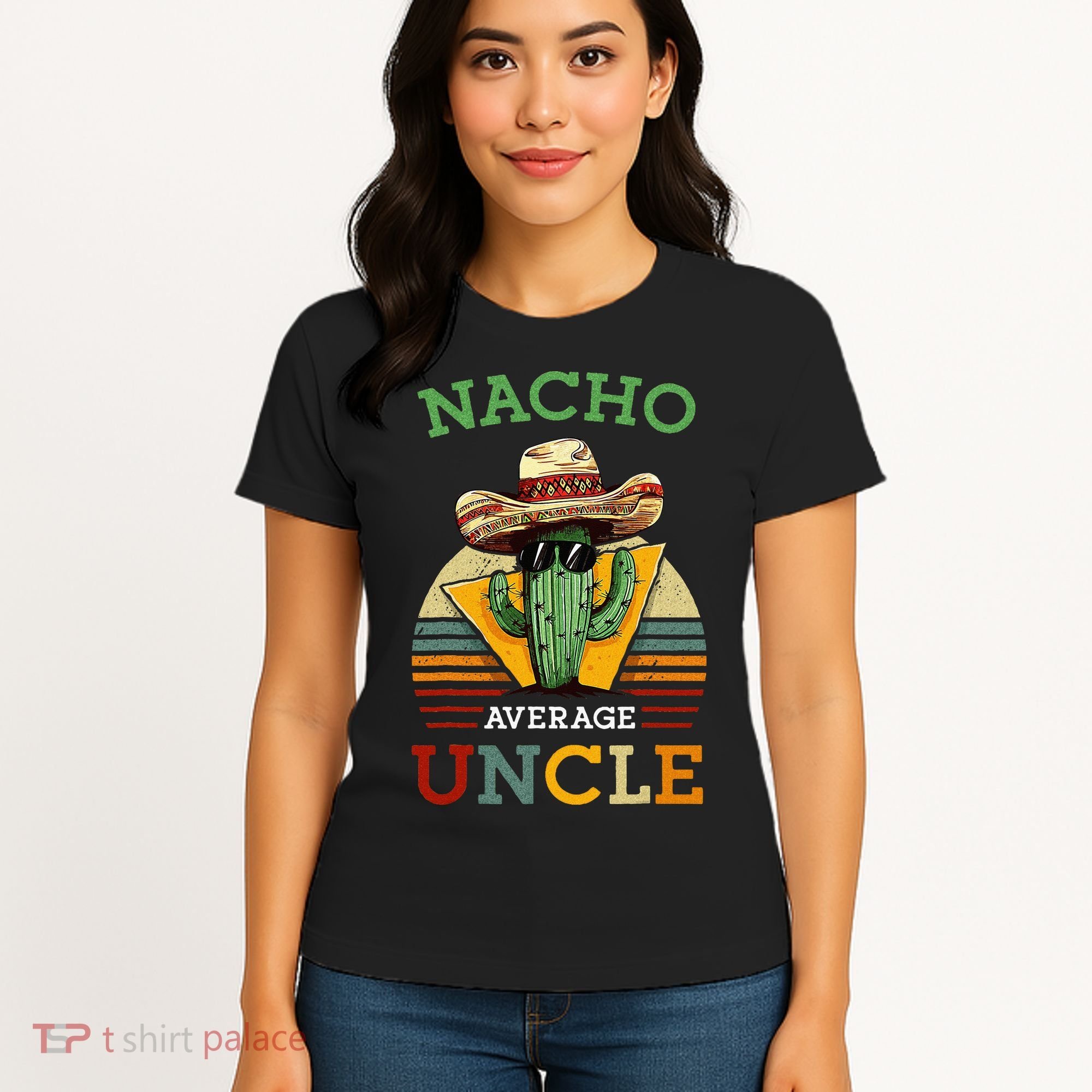 Nacho Average Uncle Funny Mexican Joke Women's T-Shirt