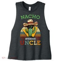Nacho Average Uncle Funny Mexican Joke Women's Racerback Cropped Tank thumb 0