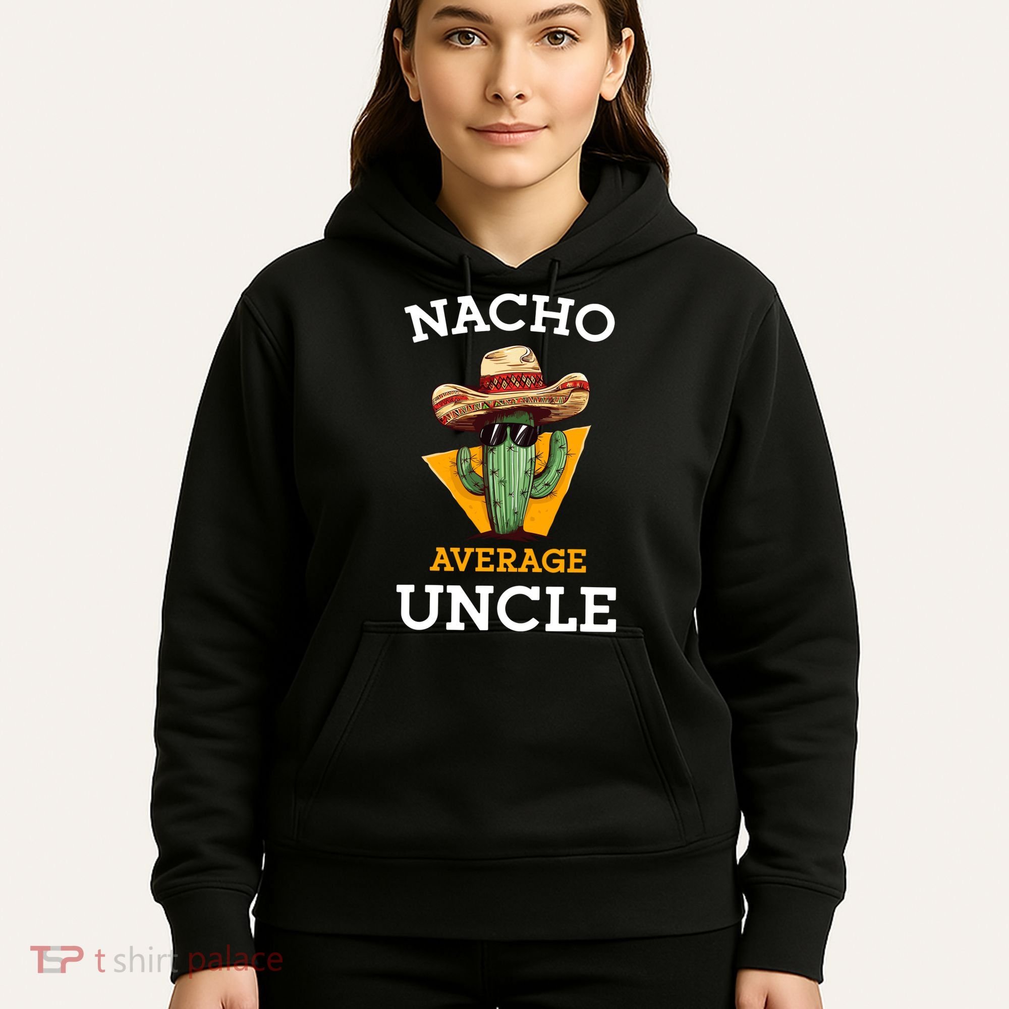 Nacho Average Uncle Funny Mexican Uncle Cactus Cinco De Mayo Hoodie