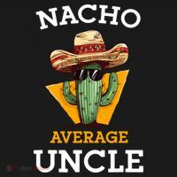 Nacho Average Uncle Funny Mexican Uncle Cactus Cinco De Mayo Apron thumb 3