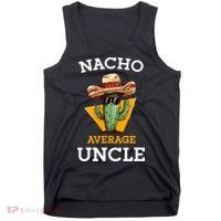 Nacho Average Uncle Funny Mexican Uncle Cactus Cinco De Mayo Tank Top thumb 0