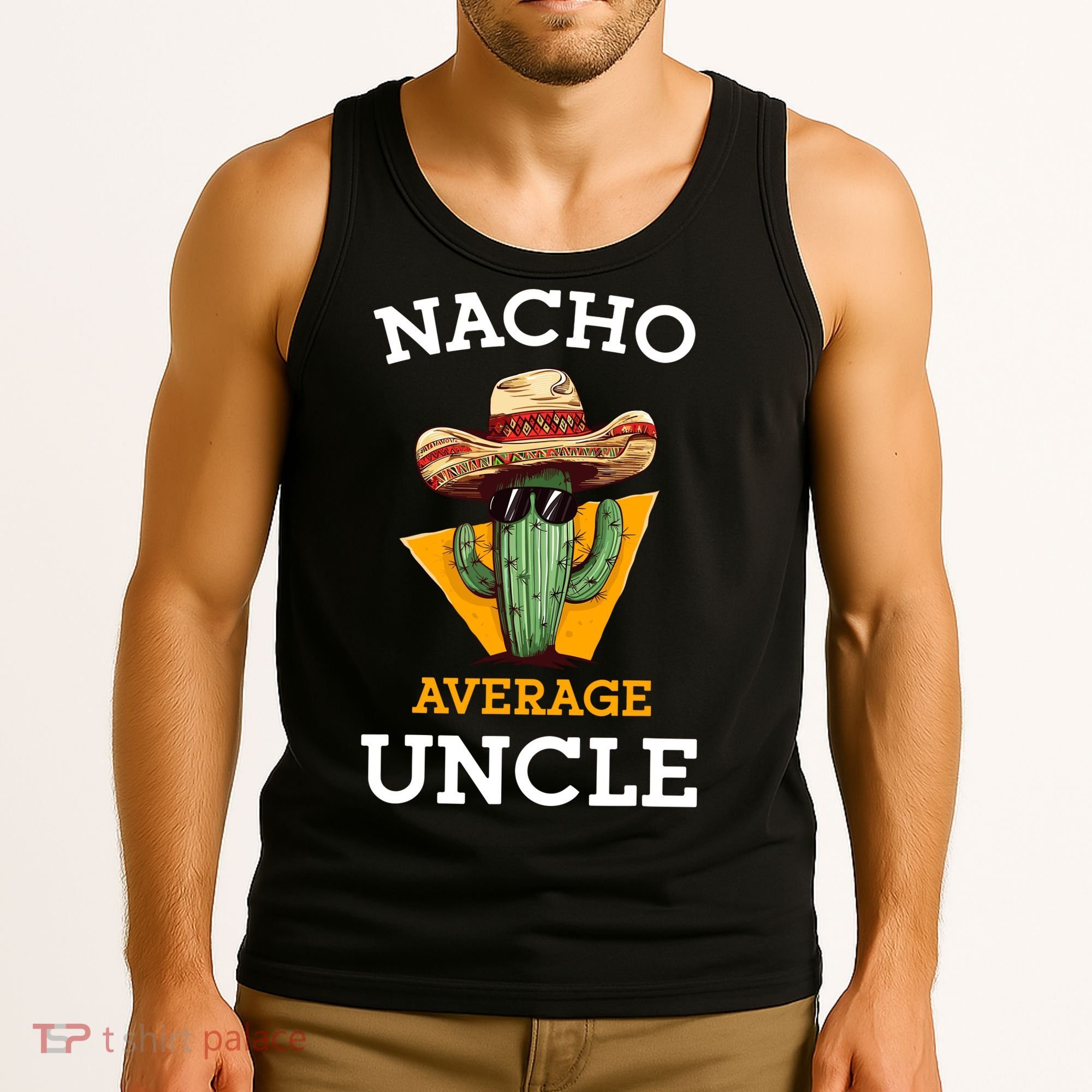 Nacho Average Uncle Funny Mexican Uncle Cactus Cinco De Mayo Tank Top