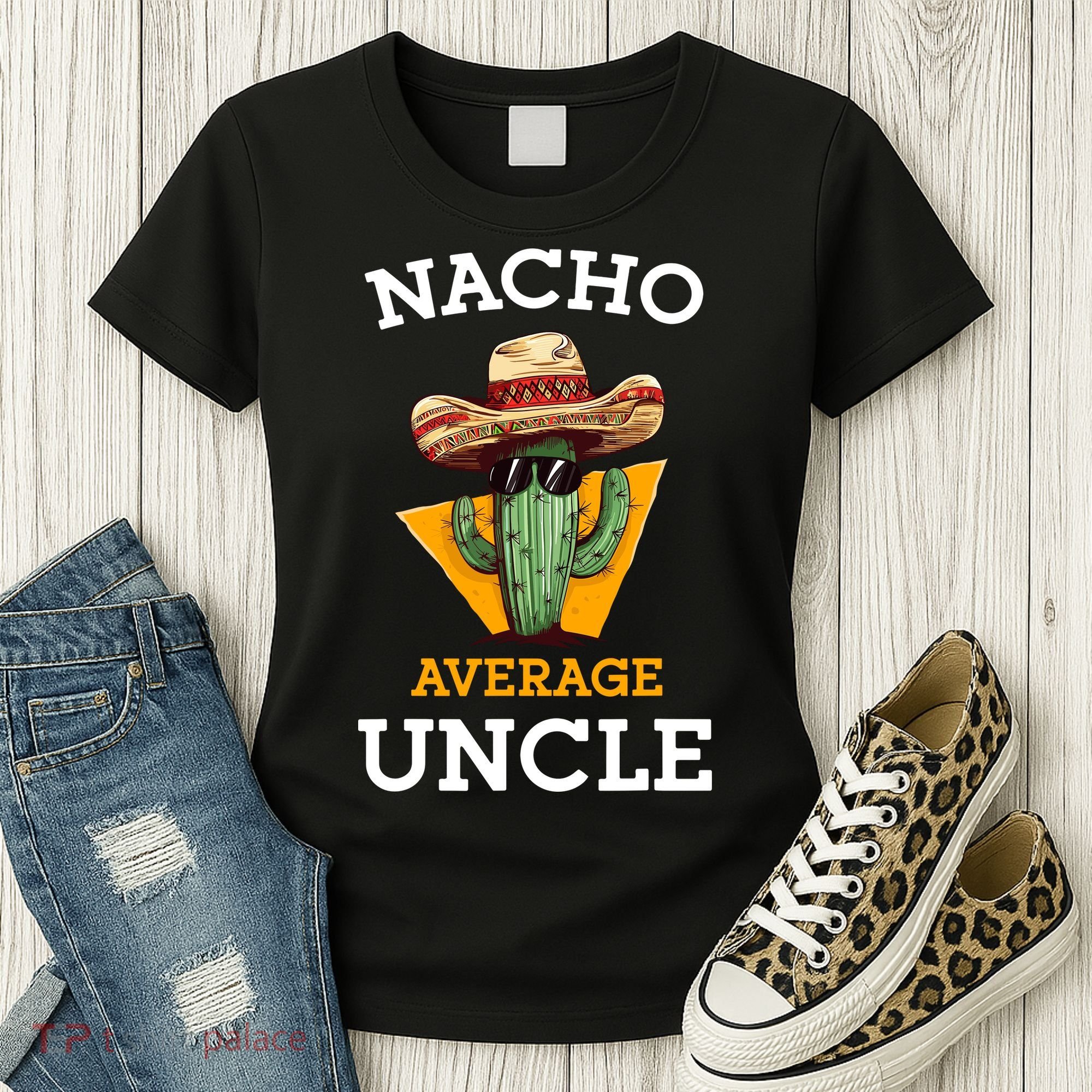 Nacho Average Uncle Funny Mexican Uncle Cactus Cinco De Mayo Women's T-Shirt