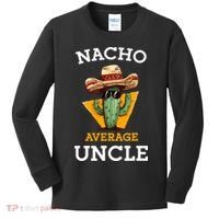 Nacho Average Uncle Funny Mexican Uncle Cactus Cinco De Mayo Kids Long Sleeve Shirt thumb 0