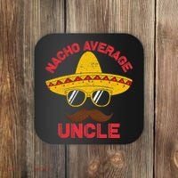 Nacho Average Uncle Cinco De Mayo Funny Mexican Sombrero Coaster thumb 0