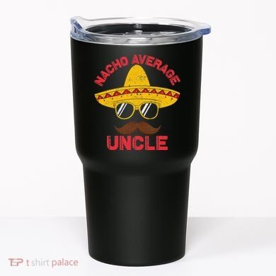 Nacho Average Uncle Cinco De Mayo Funny Mexican Sombrero Tumbler