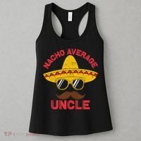 Nacho Average Uncle Cinco De Mayo Funny Mexican Sombrero Women's Tank Top thumb 3