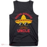 Nacho Average Uncle Cinco De Mayo Funny Mexican Sombrero Tank Top thumb 0