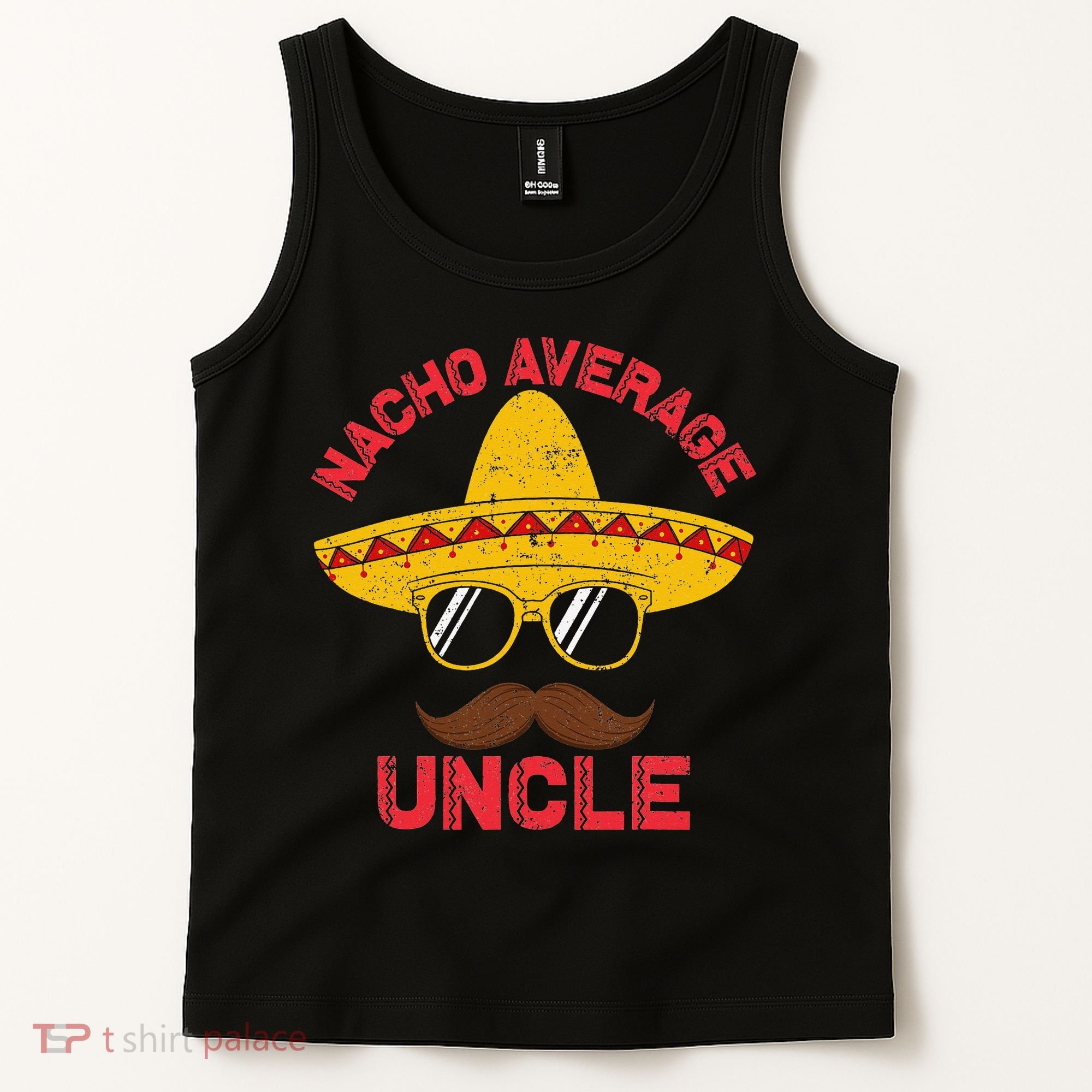Nacho Average Uncle Cinco De Mayo Funny Mexican Sombrero Tank Top