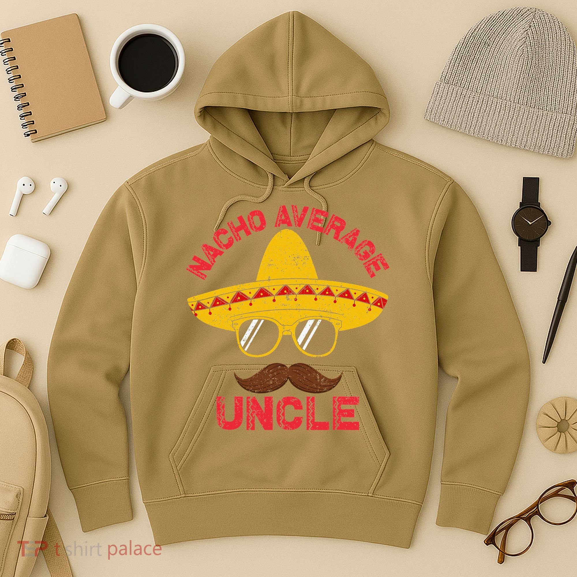 Nacho Average Uncle Cinco De Mayo Funny Mexican Sombrero Hoodie