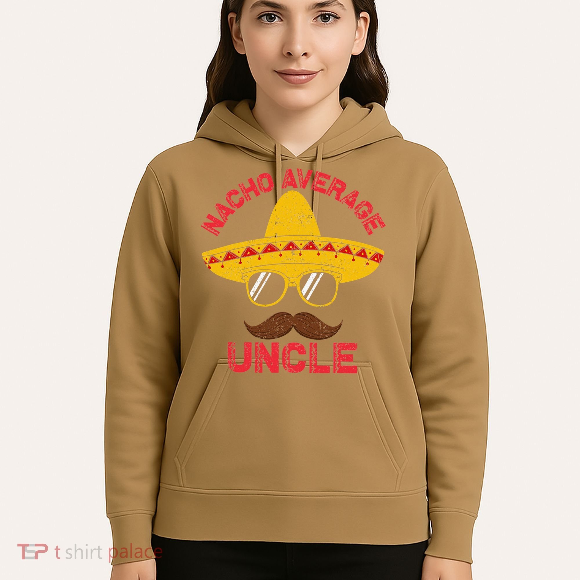 Nacho Average Uncle Cinco De Mayo Funny Mexican Sombrero Hoodie