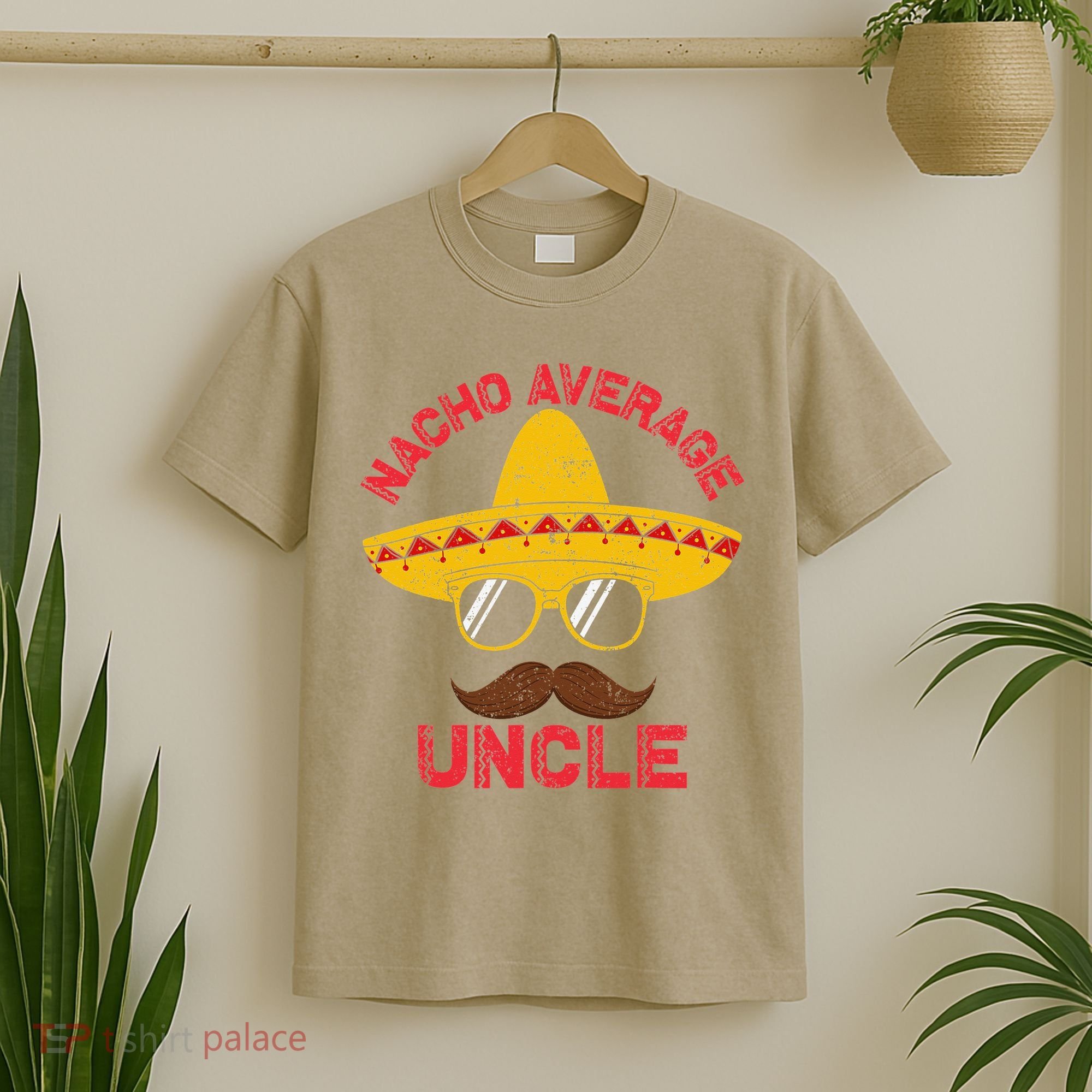 Nacho Average Uncle Cinco De Mayo Funny Mexican Sombrero T-Shirt
