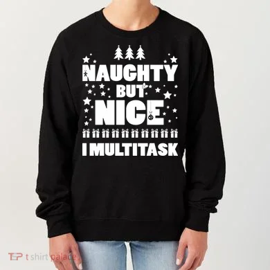 Naughty But Nice I Multitask Women's Sweatshirt