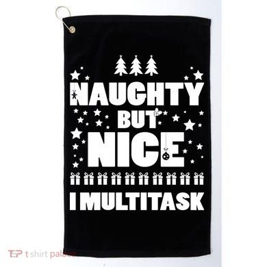 Naughty But Nice I Multitask Golf Towel