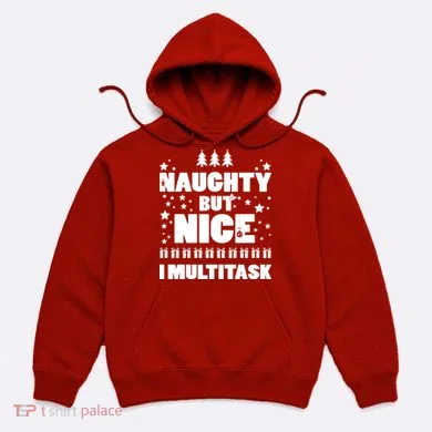 Naughty But Nice I Multitask Hoodie