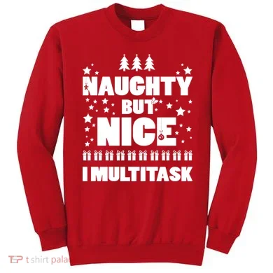Naughty But Nice I Multitask Sweatshirt