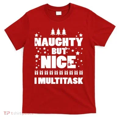 Naughty But Nice I Multitask T-Shirt