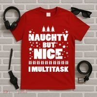Naughty But Nice I Multitask T-Shirt thumb 5