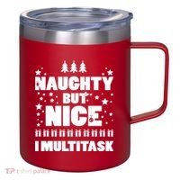Naughty But Nice I Multitask 12oz Stainless Steel Coffee Mug thumb 0