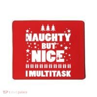 Naughty But Nice I Multitask Mousepad thumb 0