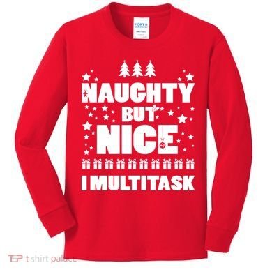 Naughty But Nice I Multitask Kids Long Sleeve Shirt