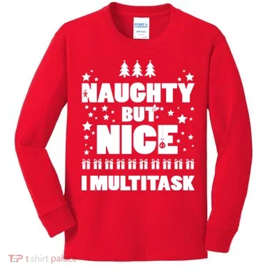 Naughty But Nice I Multitask Kids Long Sleeve Shirt