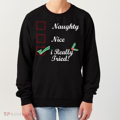 Naughty Nice I Really Tried Checklist Women's Sweatshirt