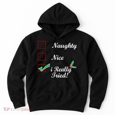 Naughty Nice I Really Tried Checklist Hoodie