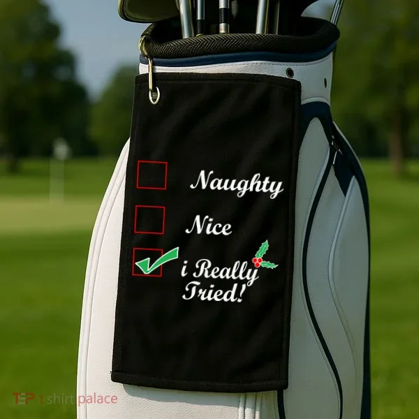 Naughty Nice I Really Tried Checklist Golf Towel