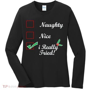 Naughty Nice I Really Tried Checklist Women's Long Sleeve Shirt