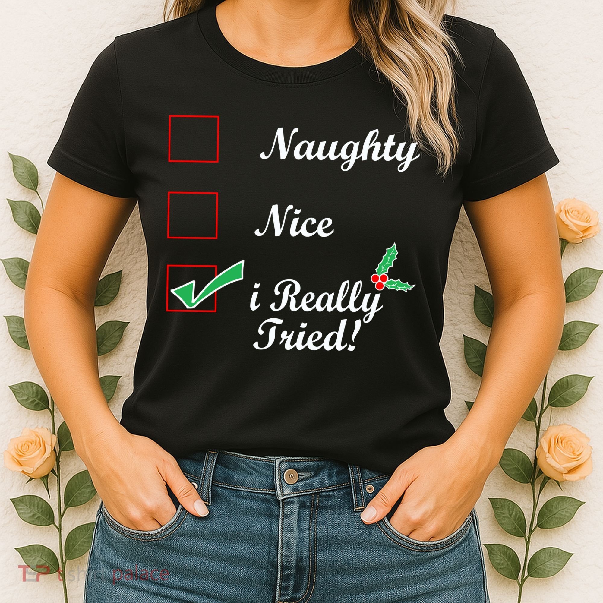 Naughty Nice I Really Tried Checklist Women's T-Shirt