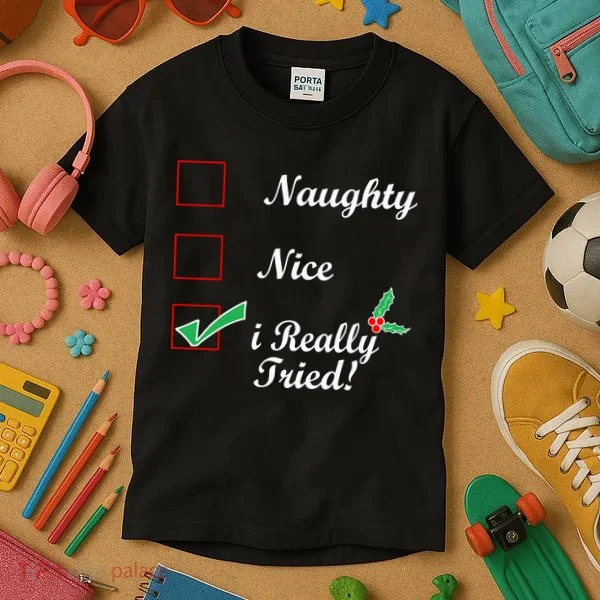 Naughty Nice I Really Tried Checklist Kids T-Shirt