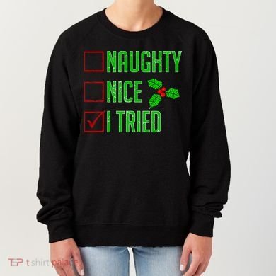 Naughty Nice I Tried Christmas Women's Sweatshirt
