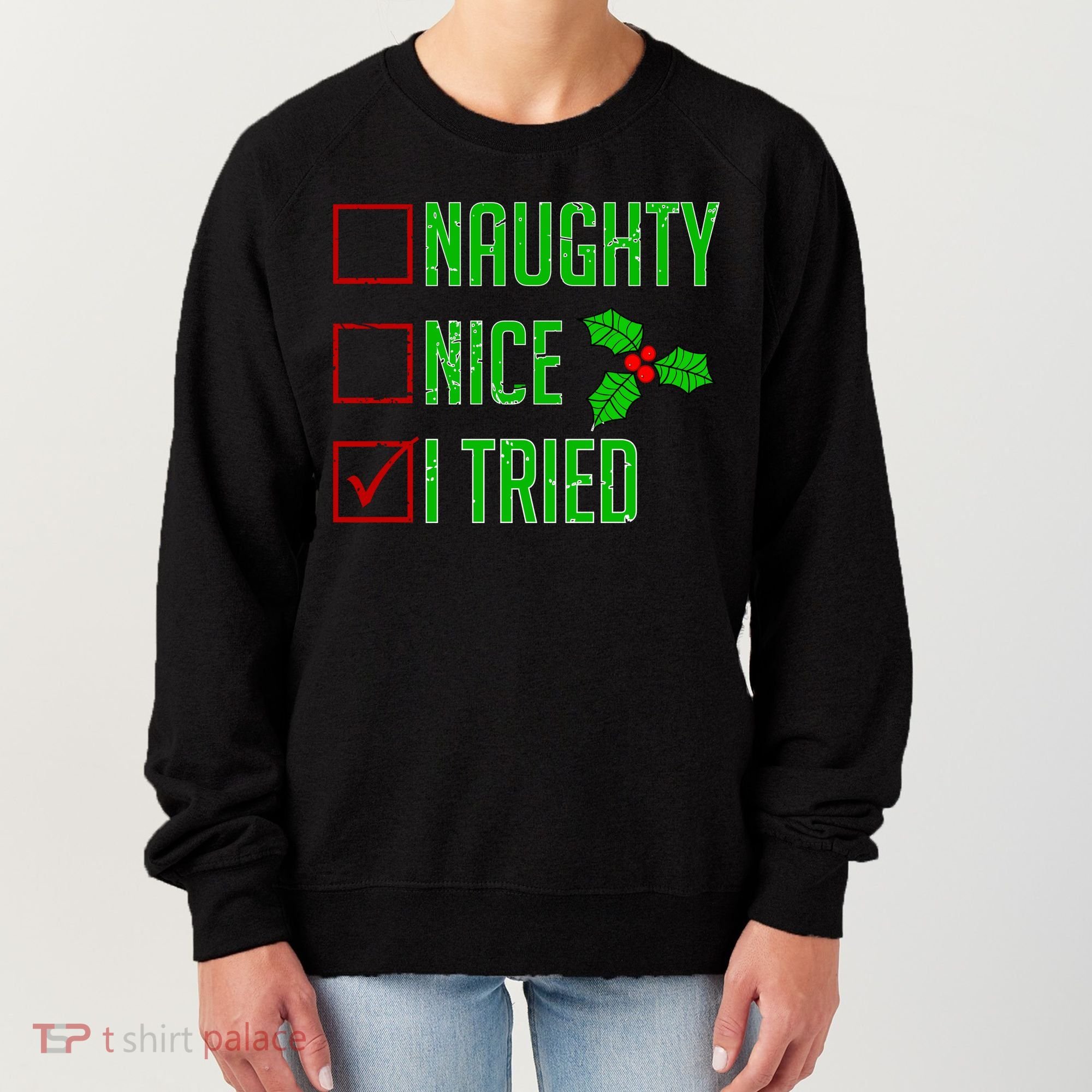 Naughty Nice I Tried Christmas Women's Sweatshirt