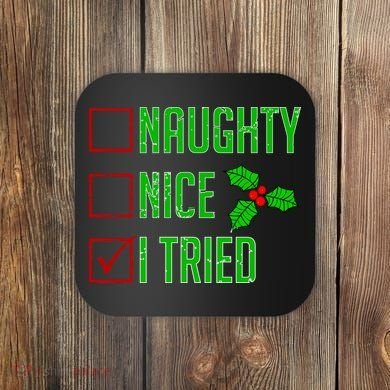 Naughty Nice I Tried Christmas Coaster