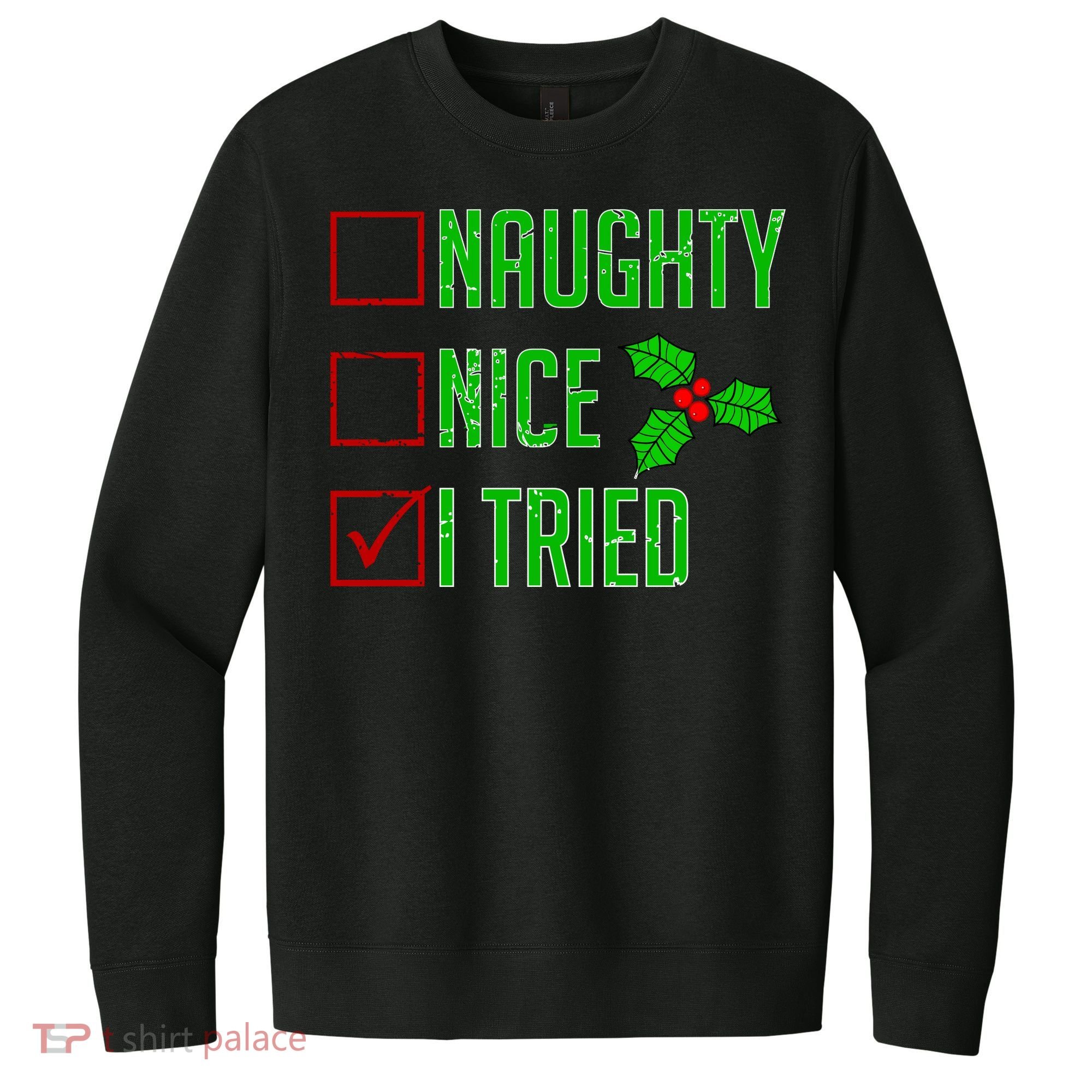 Naughty Nice I Tried Christmas V.I.T. Fleece Crew Sweatshirt
