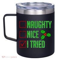 Naughty Nice I Tried Christmas 12oz Stainless Steel Coffee Mug thumb 2