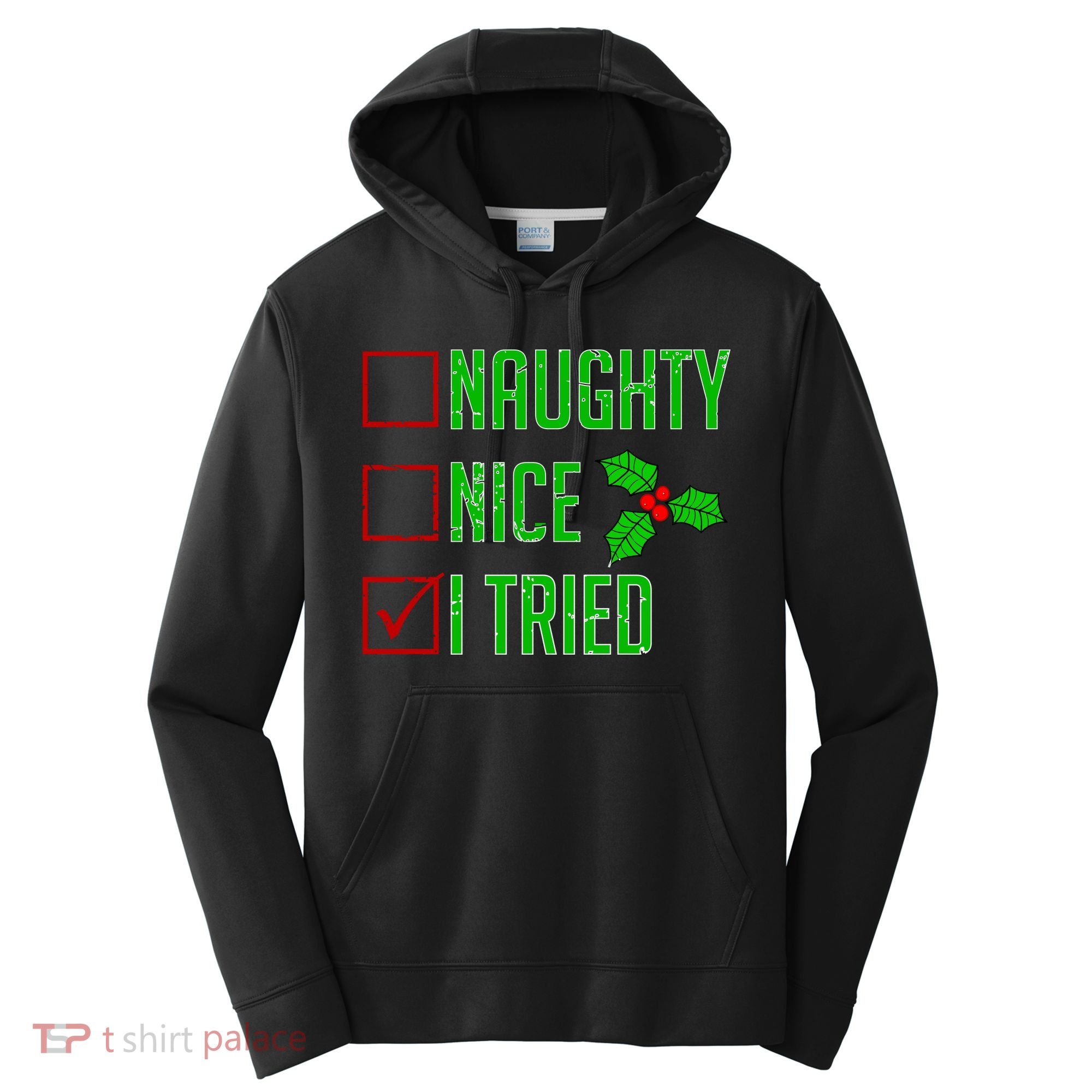 Naughty Nice I Tried Christmas Performance Fleece Hoodie