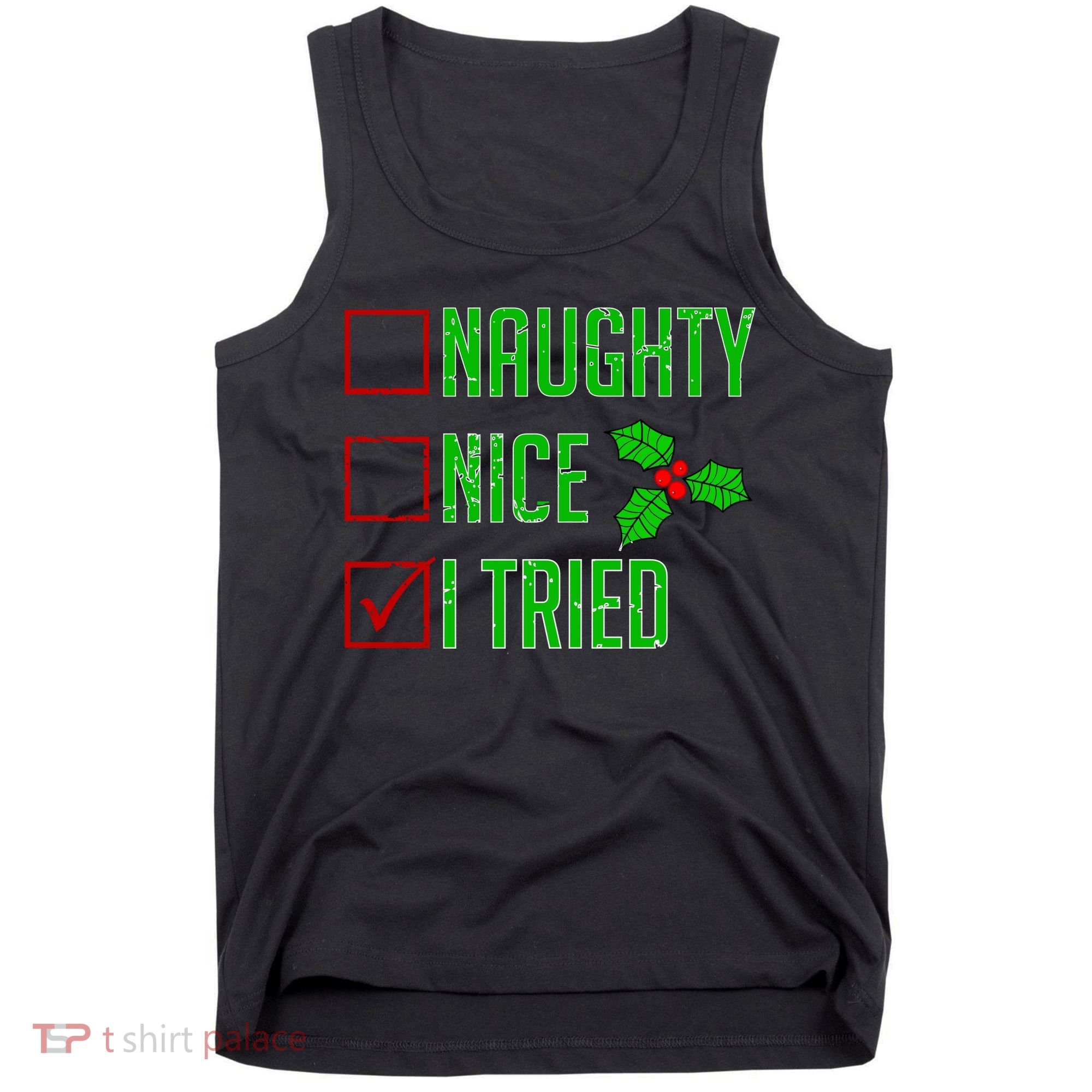 Naughty Nice I Tried Christmas Tank Top