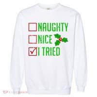 Naughty Nice I Tried Christmas Garment-Dyed Sweatshirt thumb 0